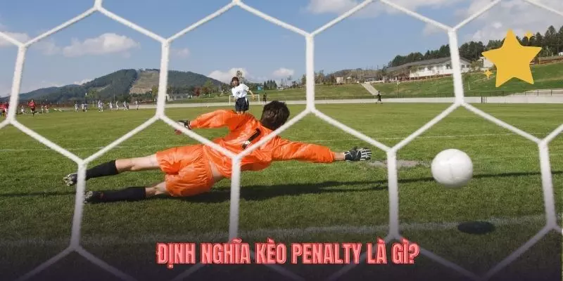 Định nghĩa kèo penalty là gì?