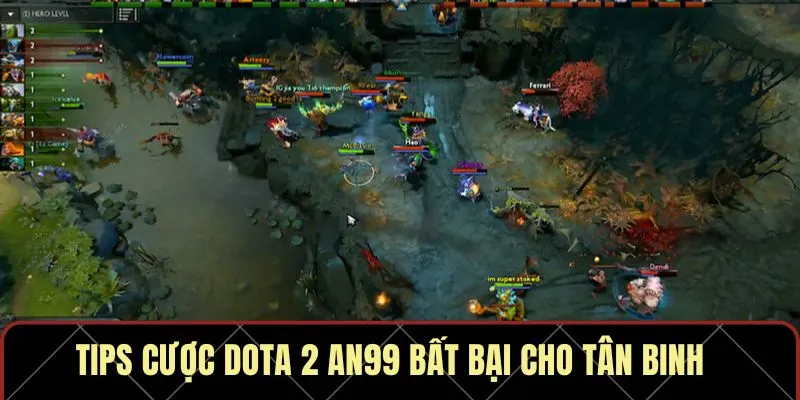 Tips cược Dota 2 AN99 bất bại cho tân binh